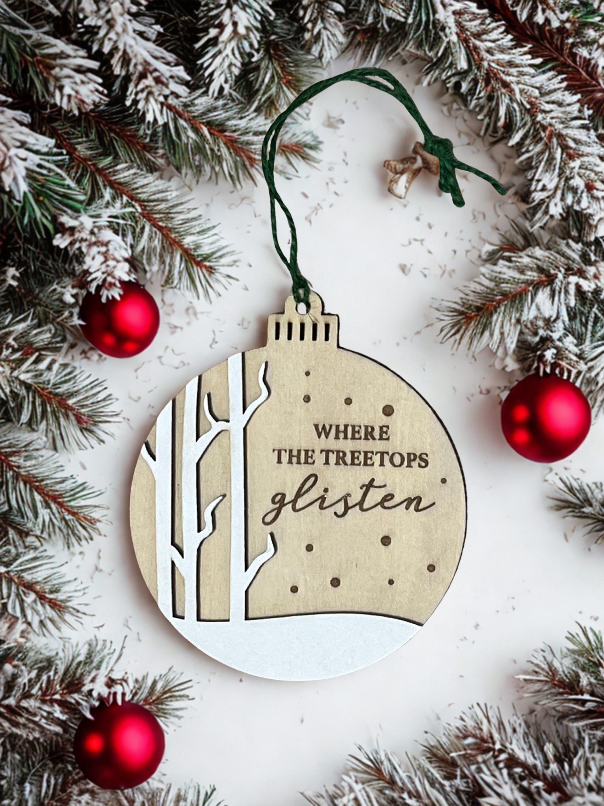Where the Treetops Glisten Wooden Ornament